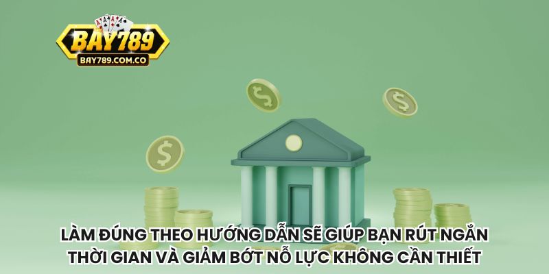 Làm đúng theo hướng dẫn sẽ giúp bạn rút ngắn thời gian và giảm bớt nỗ lực không cần thiết