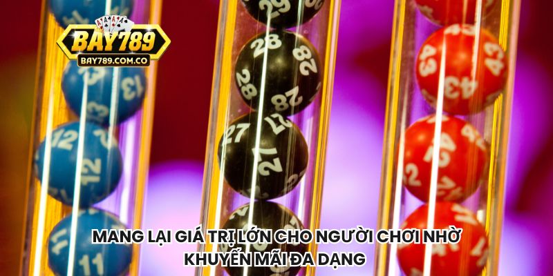 Mang lại giá trị lớn cho người chơi nhờ khuyến mãi đa dạng